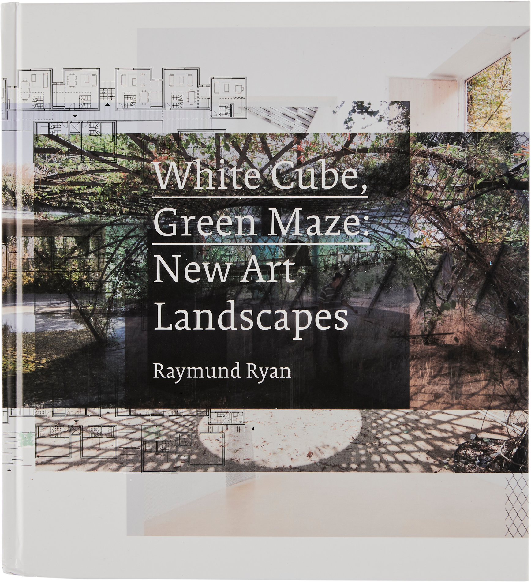 Book cover titled White Cube, Green Maze: New Art Landscapes by Raymund Ryan