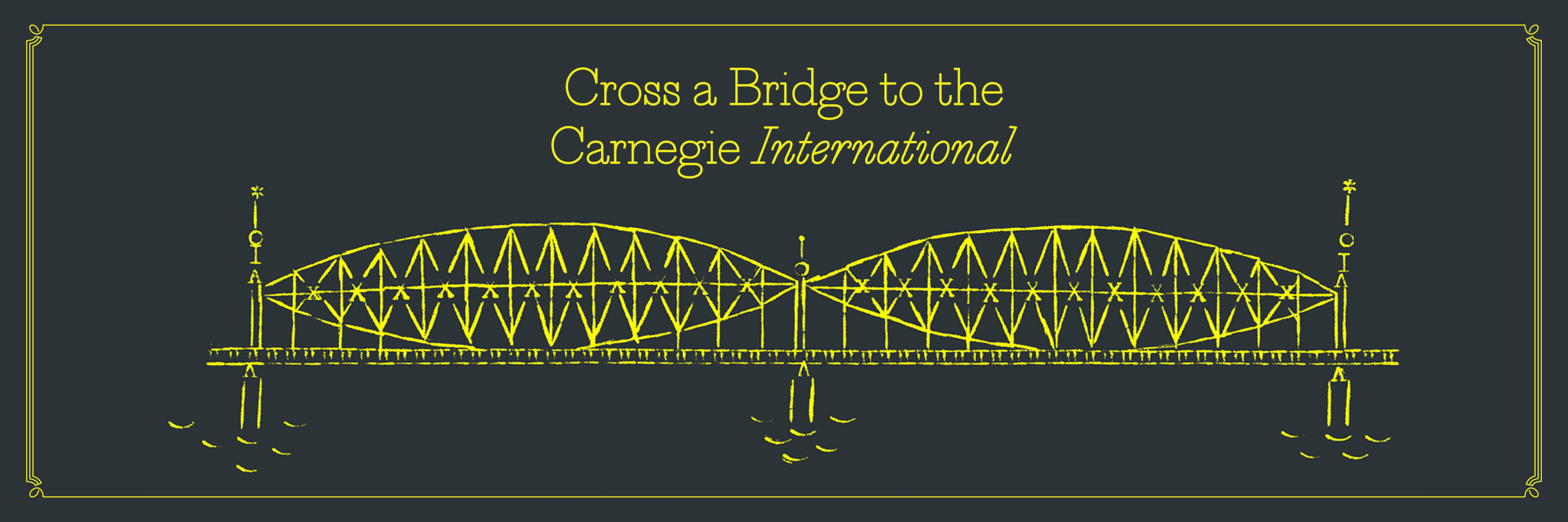 Cross a Bridge to the Carnegie International