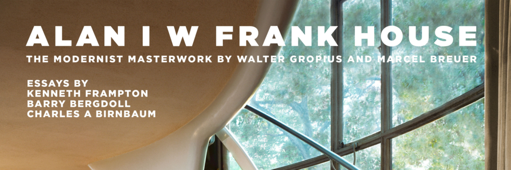 A window framing the text "Alan I W Frank House: The Modernist Masterwork by Walter Gropius and Marcel Breuer"