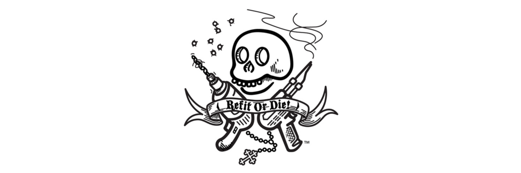 A drawing of a skull and tools with a banner reading “Refit or Die”