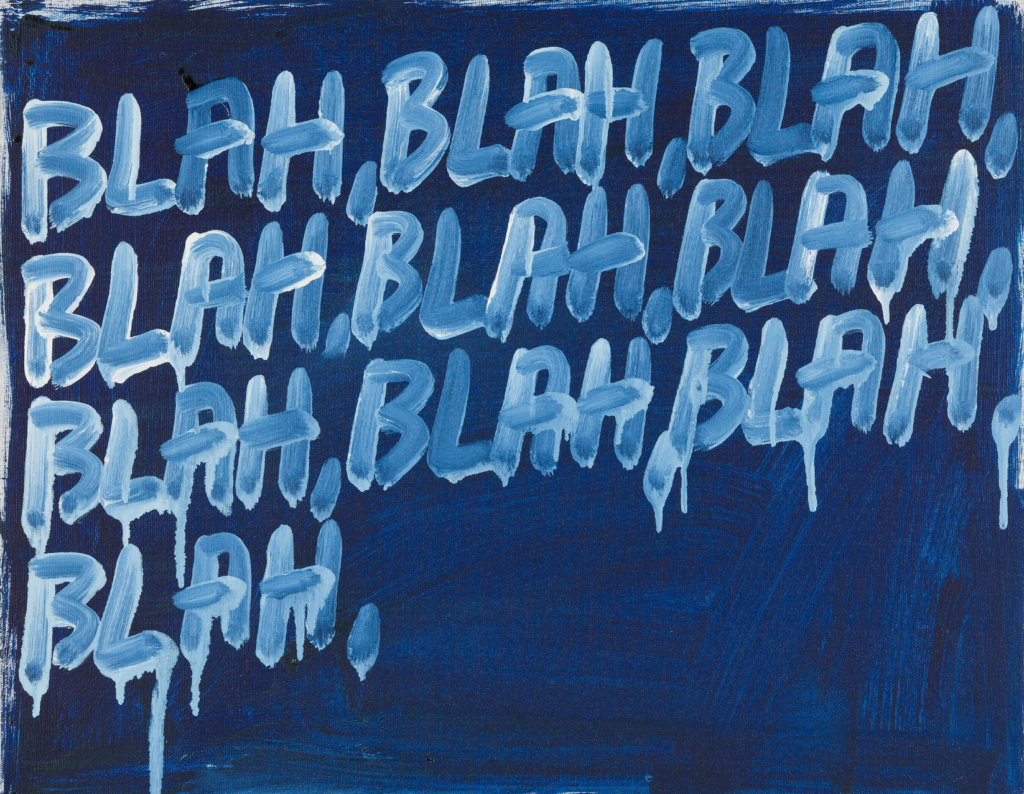 the words "blah blah blah" painted on a canvas