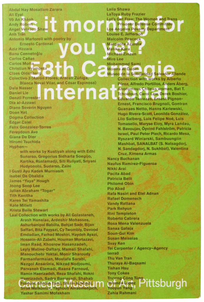 Green and brown book cover that reads Is it morning for you yet? 58th Carnegie International