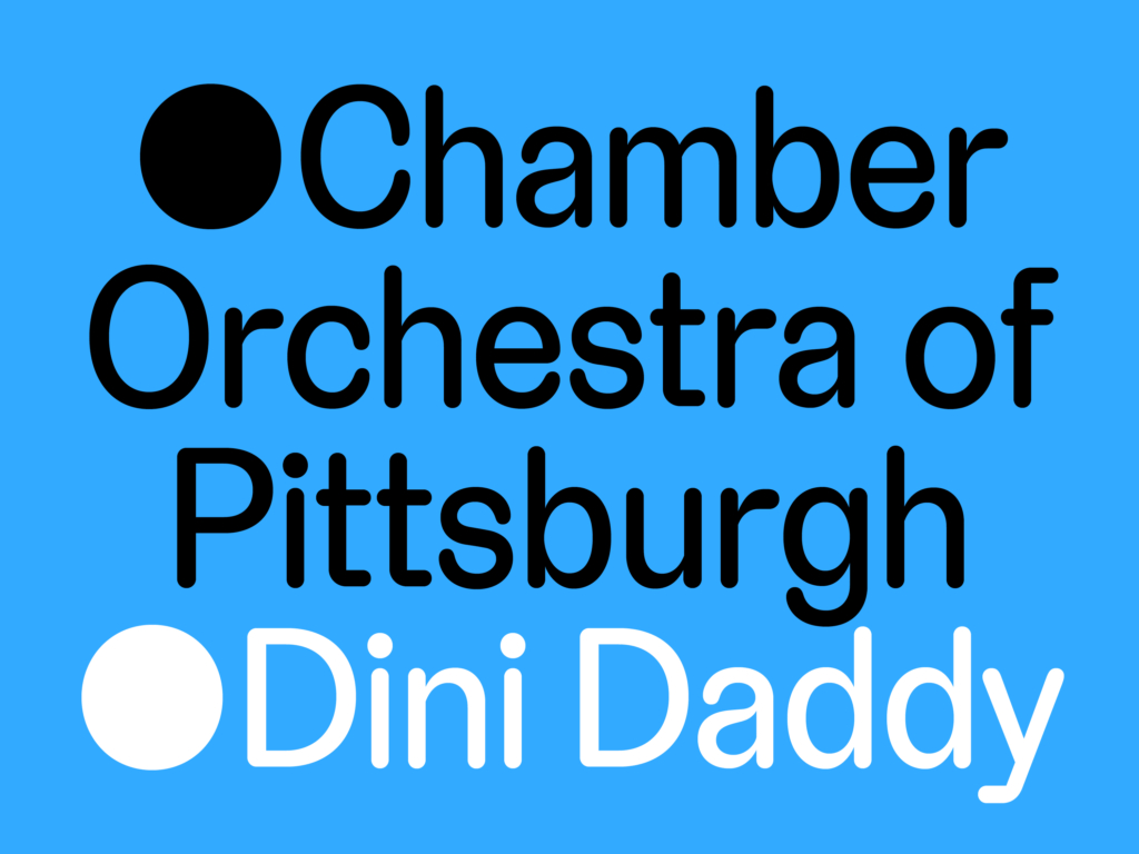 Blue graphic that reads Chamber Orchestra of Pittsburgh, Dini Daddy